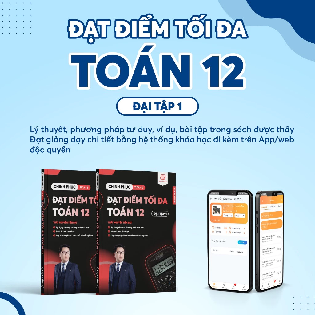 Chinh Phục Từ A-Z Đạt Điểm Tối Đa Toán 12 Đại (Tập 1)